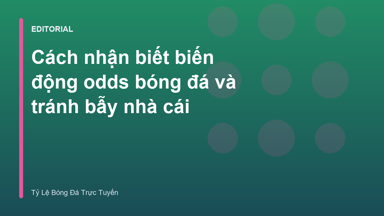 Phân tích biến động odds bóng đá trên màn hình