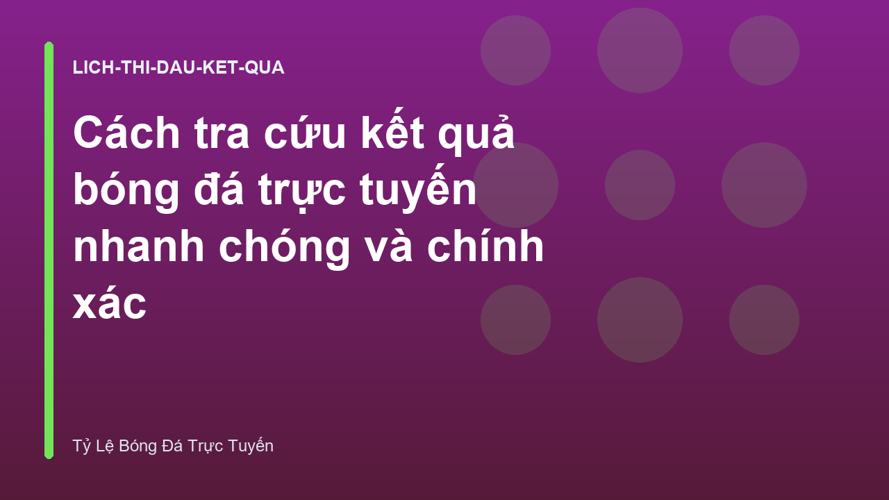Read more about the article Cách tra cứu kết quả bóng đá trực tuyến nhanh chóng và chính xác