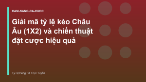 Read more about the article Giải mã tỷ lệ kèo Châu Âu (1X2) và chiến thuật đặt cược hiệu quả