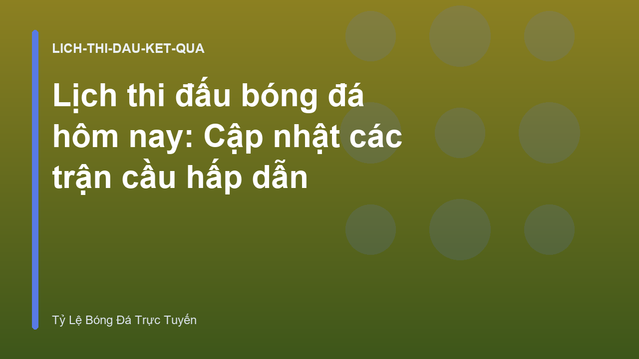 Read more about the article Lịch thi đấu bóng đá hôm nay: Cập nhật các trận cầu hấp dẫn